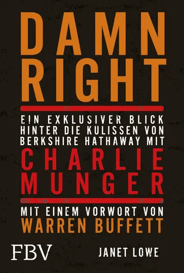 Buchcover: Damn Right: Ein exklusiver Blick hinter die Kulissen von Berkshire Hathaway mit Charlie Munger