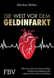 Buchcover: Die Welt vor dem Geldinfarkt