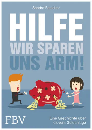 Buchcover: Hilfe, wir sparen uns arm!