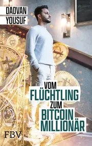 Buchcover: Vom Flüchtling zum Bitcoin-Millionär