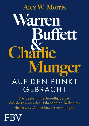 Buchcover: Warren Buffett und Charlie Munger – Auf den Punkt gebracht