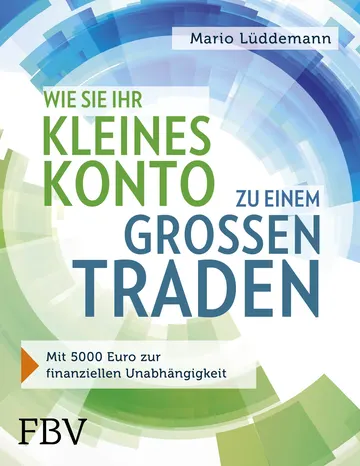 Buchcover: Wie Sie Ihr kleines Konto zu einem großen traden